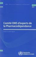 Comité Oms d'Experts de la Pharmacodépendance: Trente-Cinquième Rapport di World Health Organization edito da WORLD HEALTH ORGN