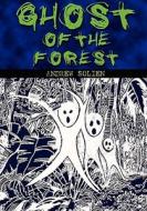 Ghost of the Forest di Andrew V. Solien edito da UNIV OF PAPUA NEW GUINEA PR