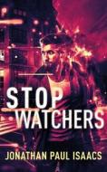 Stopwatchers di Isaacs Jonathan Paul Isaacs edito da Independently Published