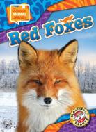 Red Foxes di Chris Bowman edito da Bellwether Media