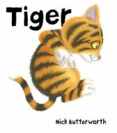 Tiger di Nick Butterworth edito da Harpercollins Publishers