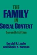The Family in Social Context di Gerald R. Leslie, Sheila K. Korman edito da OXFORD UNIV PR