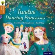 Oxford Reading Tree Traditional Tales: Level 8: Twelve Dancing Princesses di Geraldine McCaughrean, Nikki Gamble, Pam Dowson edito da Oxford University Press