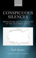 Conspicuous Silences di Ruth Rosaler edito da OUP Oxford