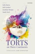 Torts On Three Continents di Kylie Burns, Jodi Gardner, Jonathan Morgan, Sandy Steel edito da OUP OXFORD