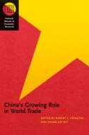China′s Growing Role in World Trade di Robert C. Feenstra edito da University of Chicago Press