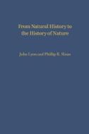 From Natural History to the History of Nature di John Lyon edito da University of Notre Dame Press