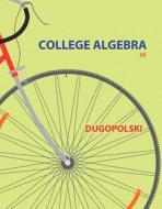 College Algebra Plus New Mymathlab with Pearson Etext -- Access Card Package di Mark Dugopolski edito da Pearson