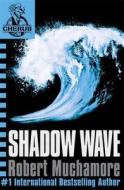 CHERUB: Shadow Wave di Robert Muchamore edito da Hachette Children's Group