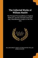 The Collected Works Of William Hazlitt di William Ernest Henley, Alfred Rayney Waller, Arnold Glover edito da Franklin Classics Trade Press