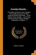 Josselyn [family ...: The English Ancestry of John Josselyn, the Traveller and Author of New-Englands Rarities Discovere di Elizabeth French edito da FRANKLIN CLASSICS TRADE PR