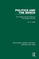 Politics And The Bench di W. J. Jones edito da Taylor & Francis Ltd