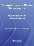 Complexity and Social Movements di Graeme Chesters edito da Routledge