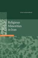 Religious Minorities in Iran di Eliz Sanasarian edito da Cambridge University Press