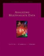 Analyzing Multivariate Data [With CDROM] di Lattin, Paul E. Green, James M. Lattin edito da Cengage Learning