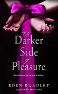 The Darker Side of Pleasure di Eden Bradley edito da BANTAM DELL