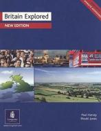 Britain Explored di Paul Harvey, Rhodri  Jones edito da Pearson Elt