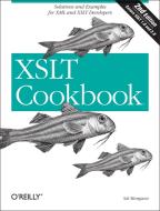 XSLT Cookbook: Solutions and Examples for XML and XSLT Developers di Sal Mangano edito da OREILLY MEDIA