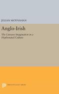 Anglo-Irish di Julian Moynahan edito da Princeton University Press