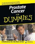 Prostate Cancer For Dummies di Paul H. Lange, Christine Adamec edito da John Wiley & Sons Inc