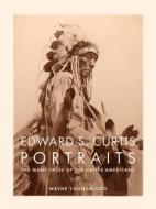 Edward S. Curtis Portraits di Wayne Youngblood edito da Book Sales