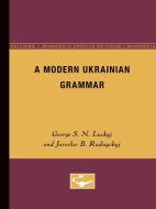A Modern Ukranian Grammar di George S. N. Luckyj, Jaroslav B. Rudnyckyj edito da University of Minnesota Press