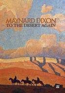 Maynard Dixon: To the Desert Again di Kued edito da Kued