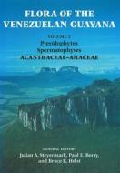 FLORA OF THE VENEZUELAN GUAYAN di Julian Steyermark, Paul Berry, Bruce Holst, Kay Yatskievych edito da MISSOURI BOTANICAL GARDEN PR
