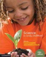 Science in Early Childhood edito da CAMBRIDGE
