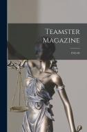 Teamster Magazine; 1942-04 di Anonymous edito da LIGHTNING SOURCE INC