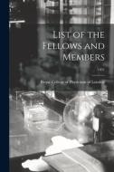 List of the Fellows and Members; 1831 edito da LIGHTNING SOURCE INC