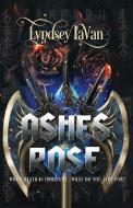 Ashes Rose di Lyndsey Lavan edito da Indy Pub
