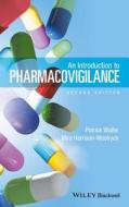 An Introduction to Pharmacovigilance di Patrick (Consultant in Pharmacovigilance and Pharmacoepidemiology Waller, Mira Harrison-Woolrych edito da John Wiley and Sons Ltd