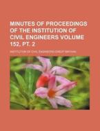 Minutes of Proceedings of the Institution of Civil Engineers Volume 152, PT. 2 di Institution Of Civil Engineers edito da Rarebooksclub.com