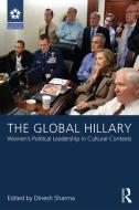 The Global Hillary di Dinesh Sharma edito da Taylor & Francis Ltd