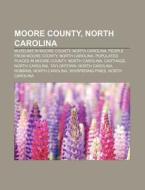 Moore County, North Carolina: Carthage, di Books Llc edito da Books LLC, Wiki Series