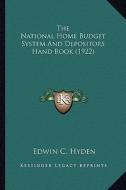 The National Home Budget System and Depositors Hand Book (19the National Home Budget System and Depositors Hand Book (1922) 22) di Edwin C. Hyden edito da Kessinger Publishing