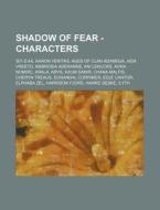 Shadow Of Fear - Characters: 501-z-4x, A di Source Wikia edito da Books LLC, Wiki Series