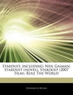 Stardust, Including: Neil Gaiman, Stardu di Hephaestus Books edito da Hephaestus Books