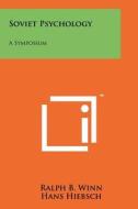 Soviet Psychology: A Symposium edito da Literary Licensing, LLC