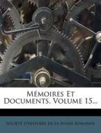Memoires Et Documents, Volume 15... edito da Nabu Press