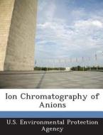 Ion Chromatography Of Anions edito da Bibliogov