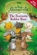The Aristokittens #3: The Fantastic Rabbit Race di Jennifer Castle edito da DISNEY PR