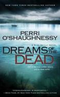 Dreams of the Dead di Perri O'Shaughnessy edito da Pocket Books