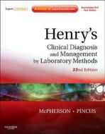Henry\'s Clinical Diagnosis And Management By Laboratory Methods di Richard A. McPherson, Matthew R. Pincus edito da Elsevier - Health Sciences Division