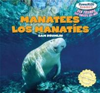 Manatees / Los Manaties di Sam Drumlin edito da PowerKids Press