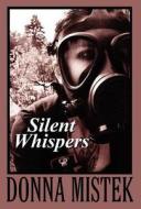 Silent Whispers di Donna Mistek edito da America Star Books