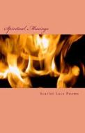 Scarlet Lace Poems: Spiritual Musings di Lawrence T. Vosen Ph. D. edito da Createspace