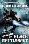 Beware the Black Battlenaut di Robert T. Jeschonek edito da Createspace