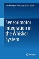 Sensorimotor Integration in the Whisker System edito da Springer-Verlag GmbH